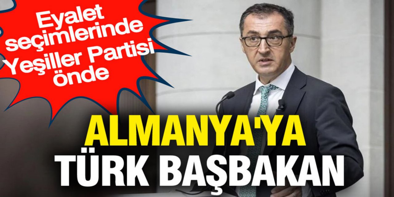Almanya'ya Türk başbakan