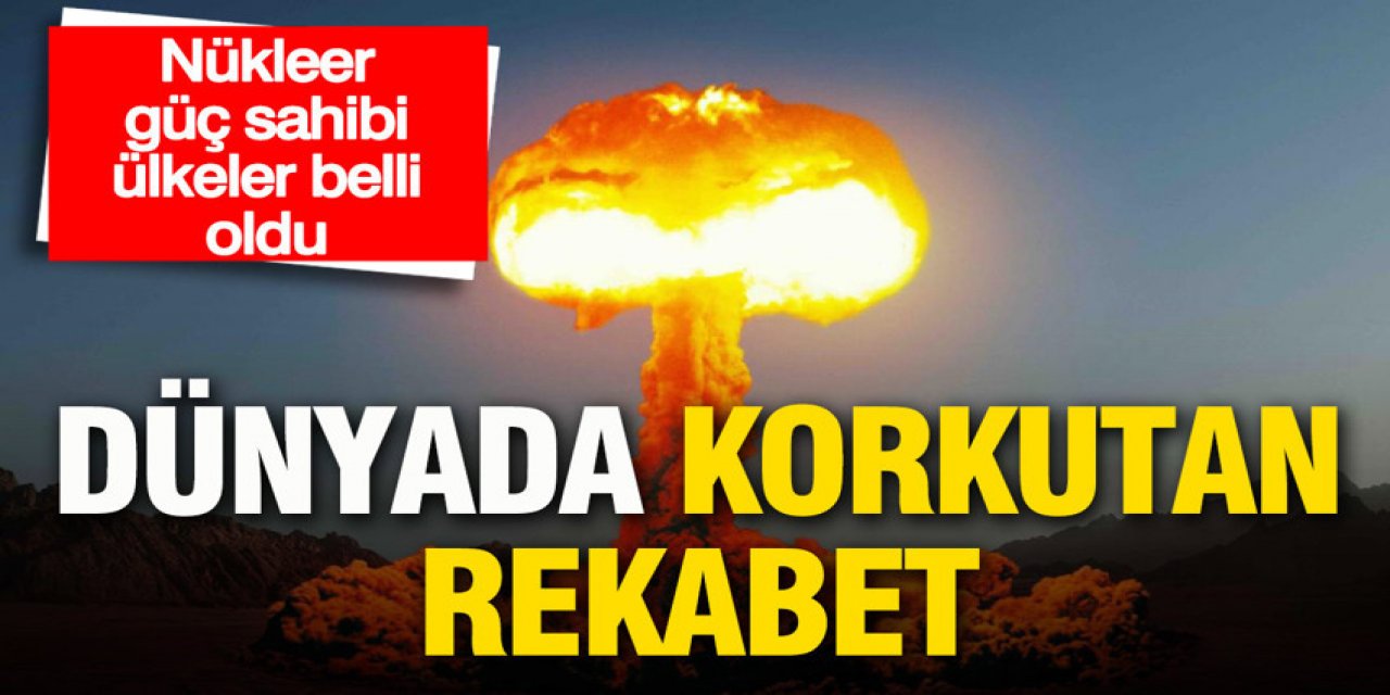 En büyük nükleer güç sahibi ülkeler belli oldu