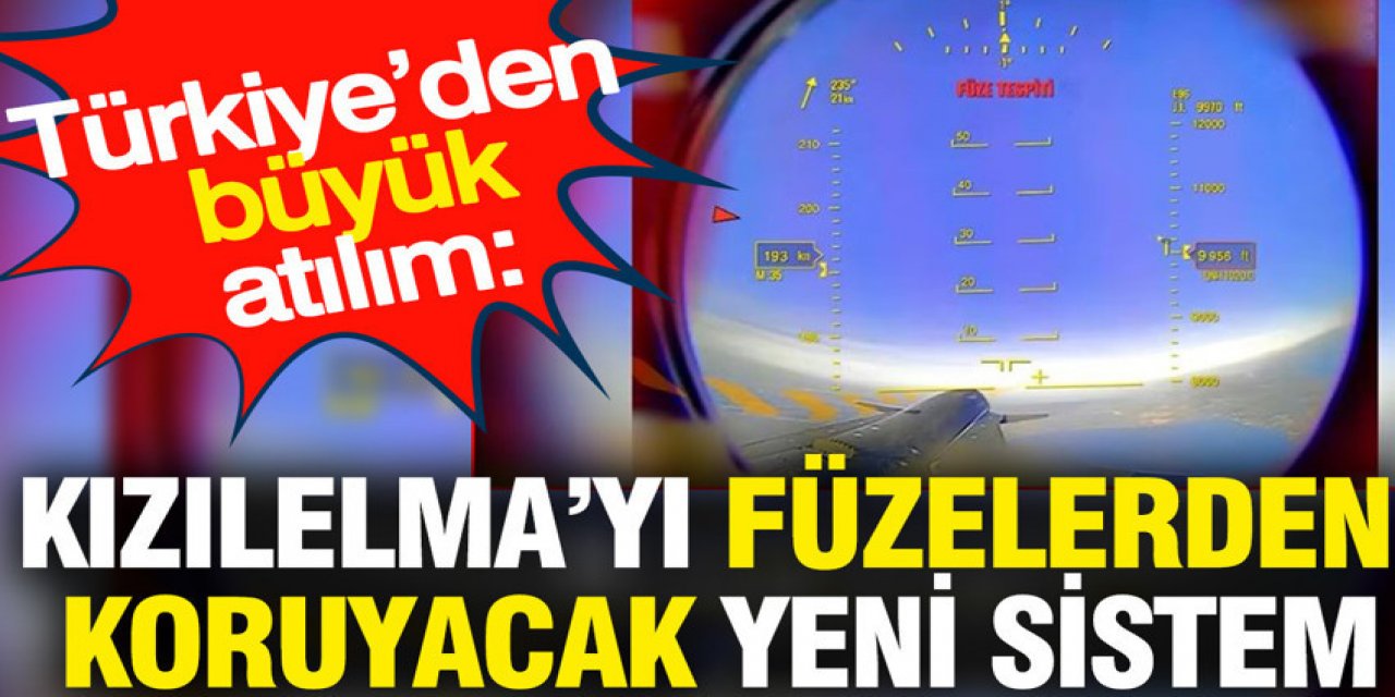 KIZILELMA’yı füzelerden koruyacak yeni sistem