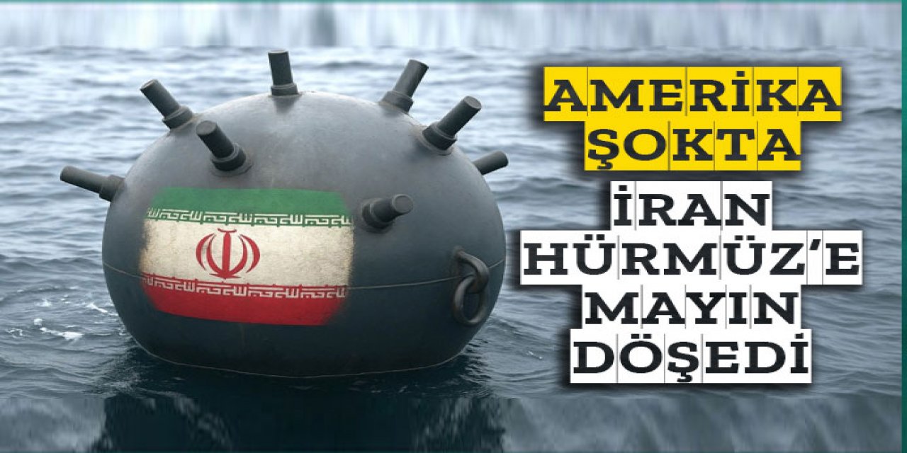 İran Hürmüz Boğazı'na mayın döşedi