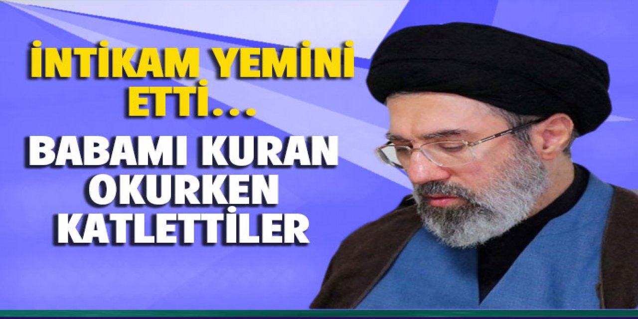 Babamı Kuran okurken katlettiler, öcümüzü alacağız