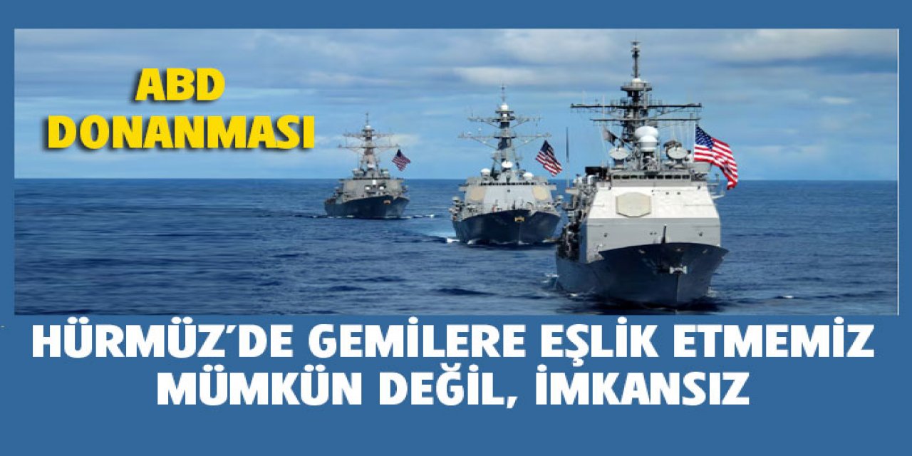 Gemilere refakat etmenin imkansız olduğunu kabul etti