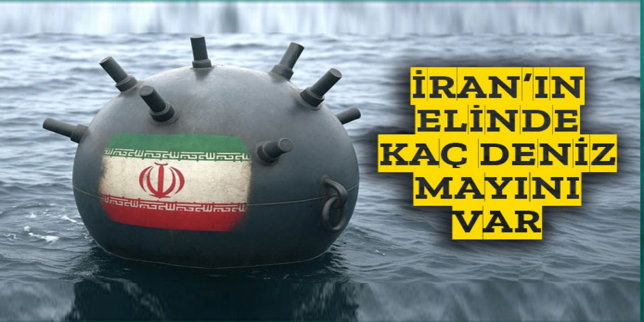İran'ın kaç deniz mayını var