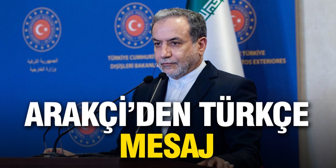 Arakçi Türkçe mesaj yayımladı