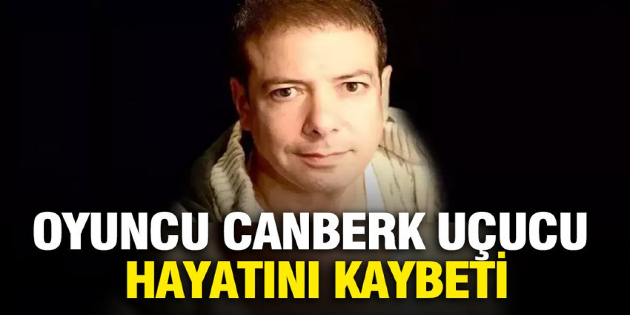seslendirme sanatçısı Canberk Uçucu vefat etti