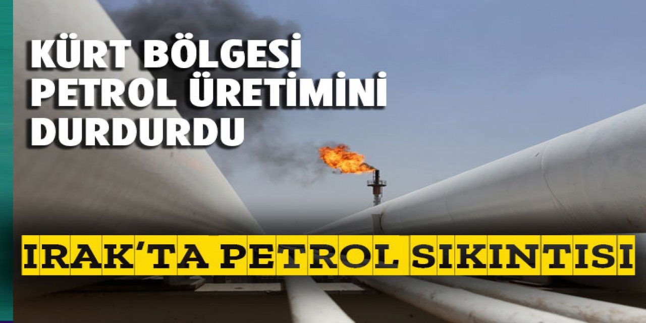 Kuzey Irak'ta petrol üretimi durdu