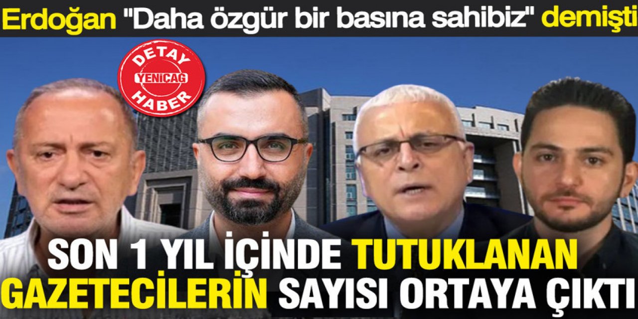 yıl içinde tutuklanan gazeteciler ortaya çıktı