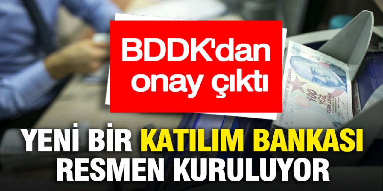 Yeni bir katılım bankası kuruluyor