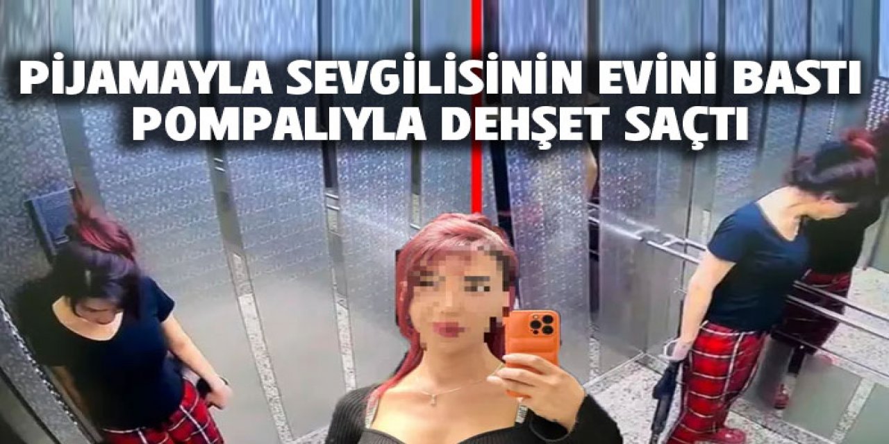 Öfkeli pijamayla sevgilisinin evini bastı