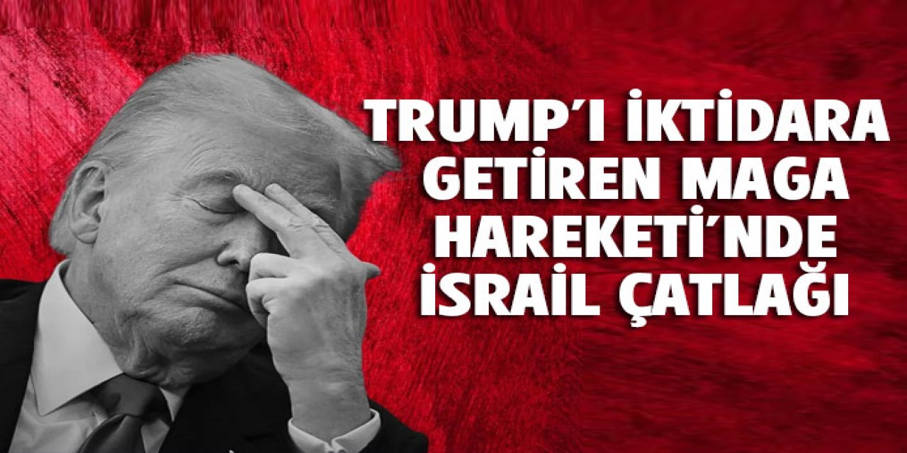 MAGA hareketinde İsrail çatlağı