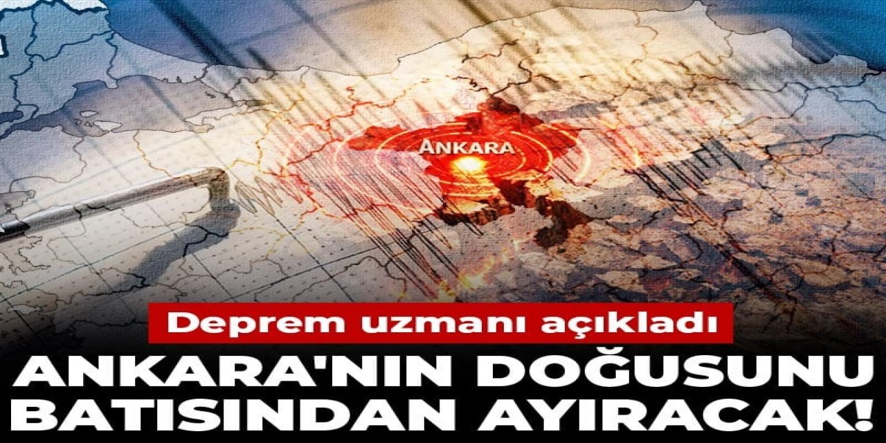 Ankara'nın doğusunu batısından ayıracak