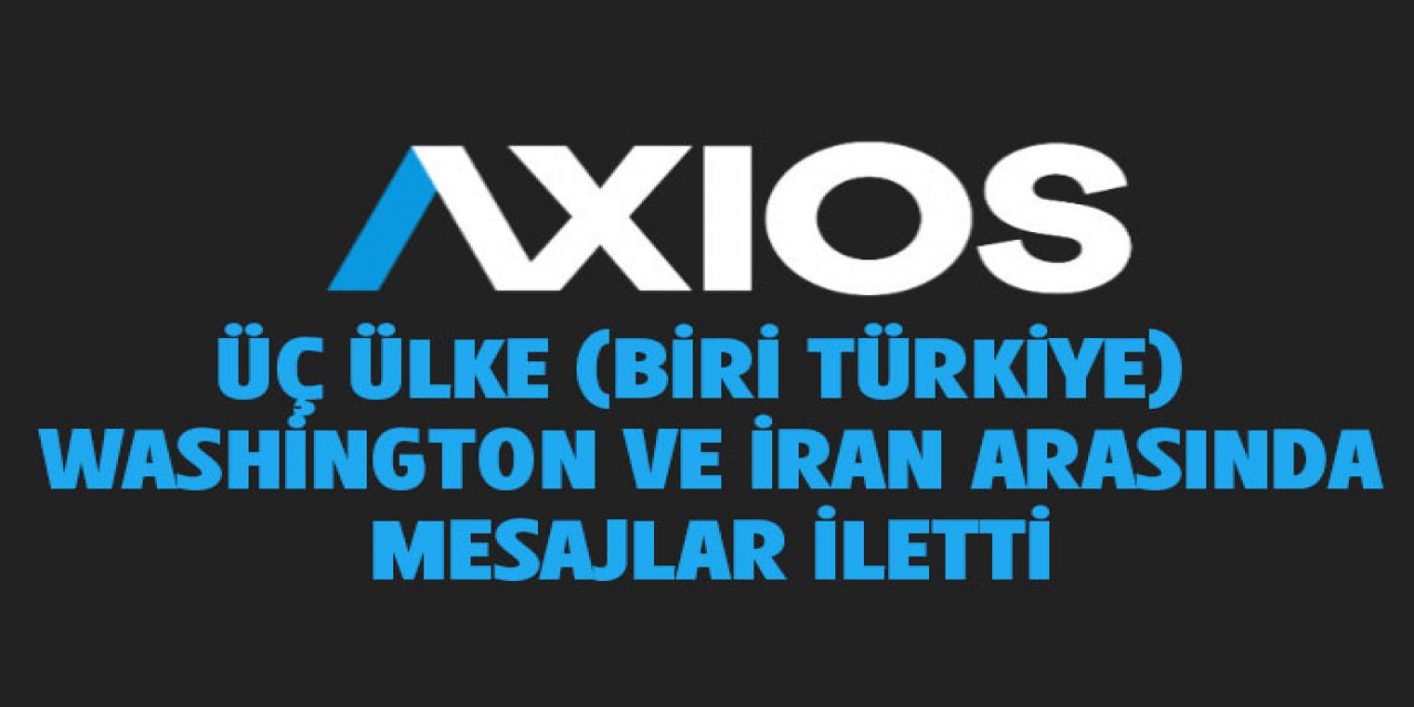 Üç ülke Washington ve Tahran arasında mesaj iletti.