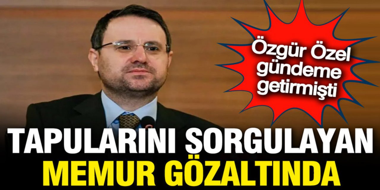tapu kaydını sorgulayan memur gözaltına alındı