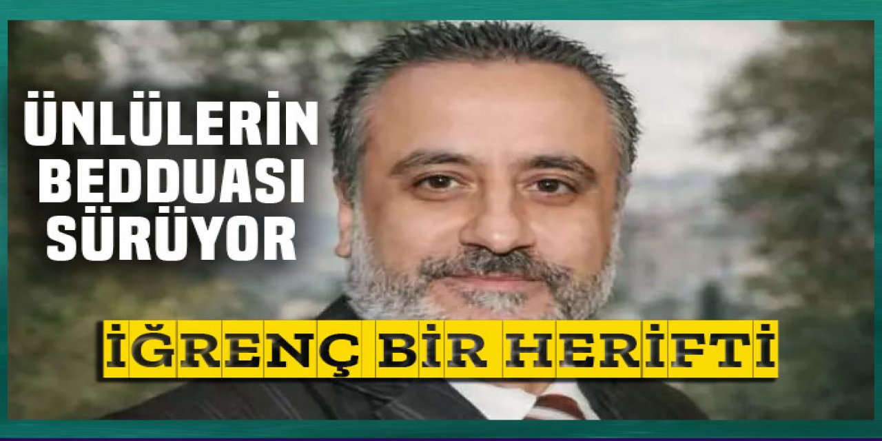 ünlülerin bedduası sürüyor