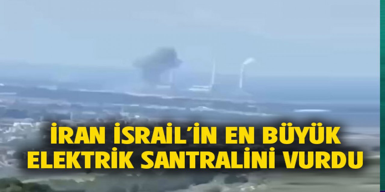 İsrail'in en kritik enerji merkezi Orot Rabin Elektrik Santrali'ni vurdu