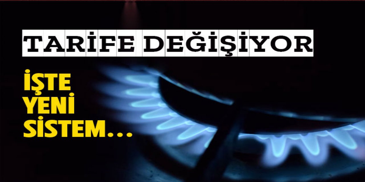 Doğal gaz faturalarında tarife değişiyor
