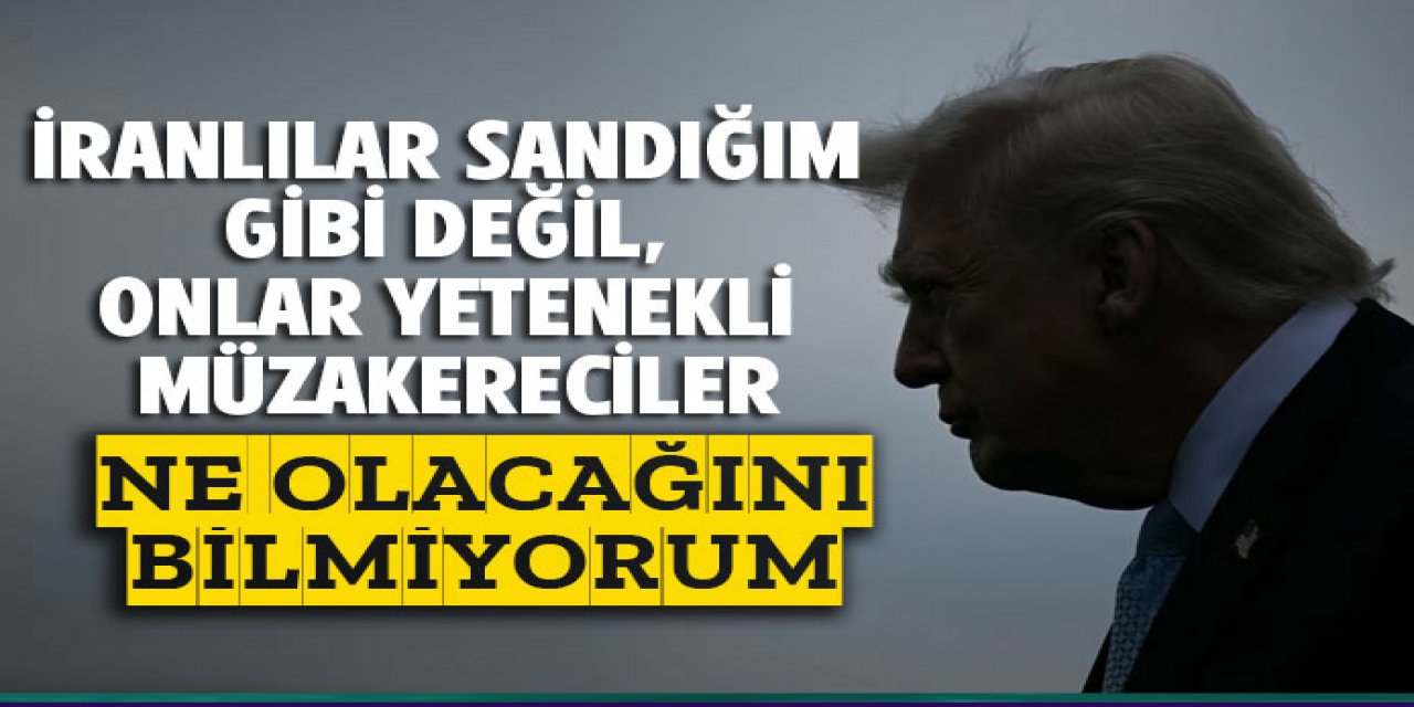 İranlılar sandığım gibi değil yetenekli müzakereciler