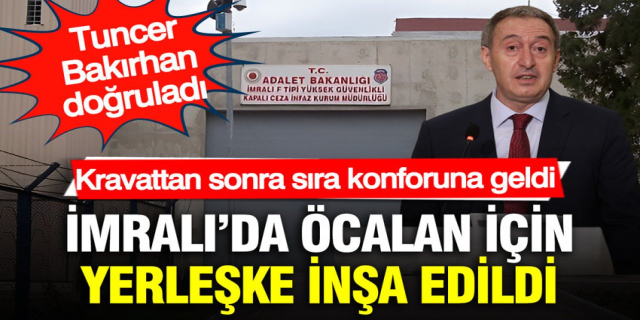 Öcalan için yerleşke inşa edildi